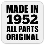 72nd Birthday Made in 1952 All Parts Original - Drink Coaster