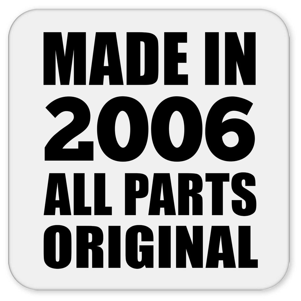 18th Birthday Made in 2006 All Parts Original - Drink Coaster