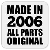18th Birthday Made in 2006 All Parts Original - Drink Coaster