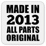 11th Birthday Made in 2013 All Parts Original - Drink Coaster