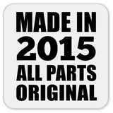 9th Birthday Made in 2015 All Parts Original - Drink Coaster