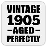 119th Birthday Vintage 1905 Aged Perfectly - Drink Coaster
