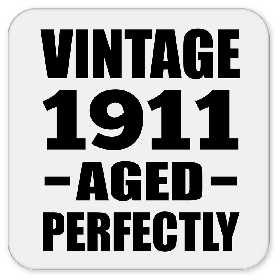 113th Birthday Vintage 1911 Aged Perfectly - Drink Coaster