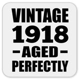 106th Birthday Vintage 1918 Aged Perfectly - Drink Coaster