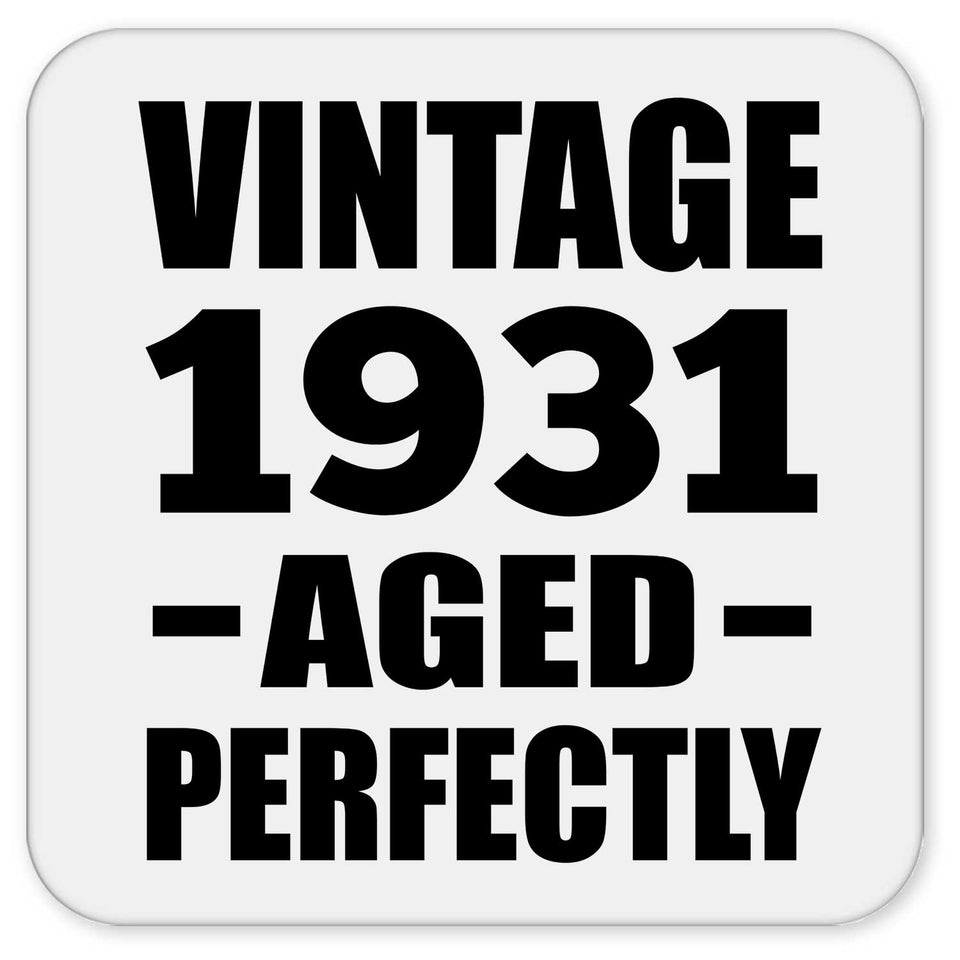93rd Birthday Vintage 1931 Aged Perfectly - Drink Coaster