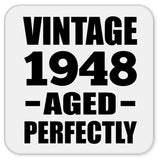 76th Birthday Vintage 1948 Aged Perfectly - Drink Coaster