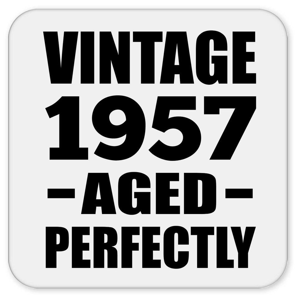 67th Birthday Vintage 1957 Aged Perfectly - Drink Coaster
