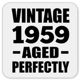 65th Birthday Vintage 1959 Aged Perfectly - Drink Coaster