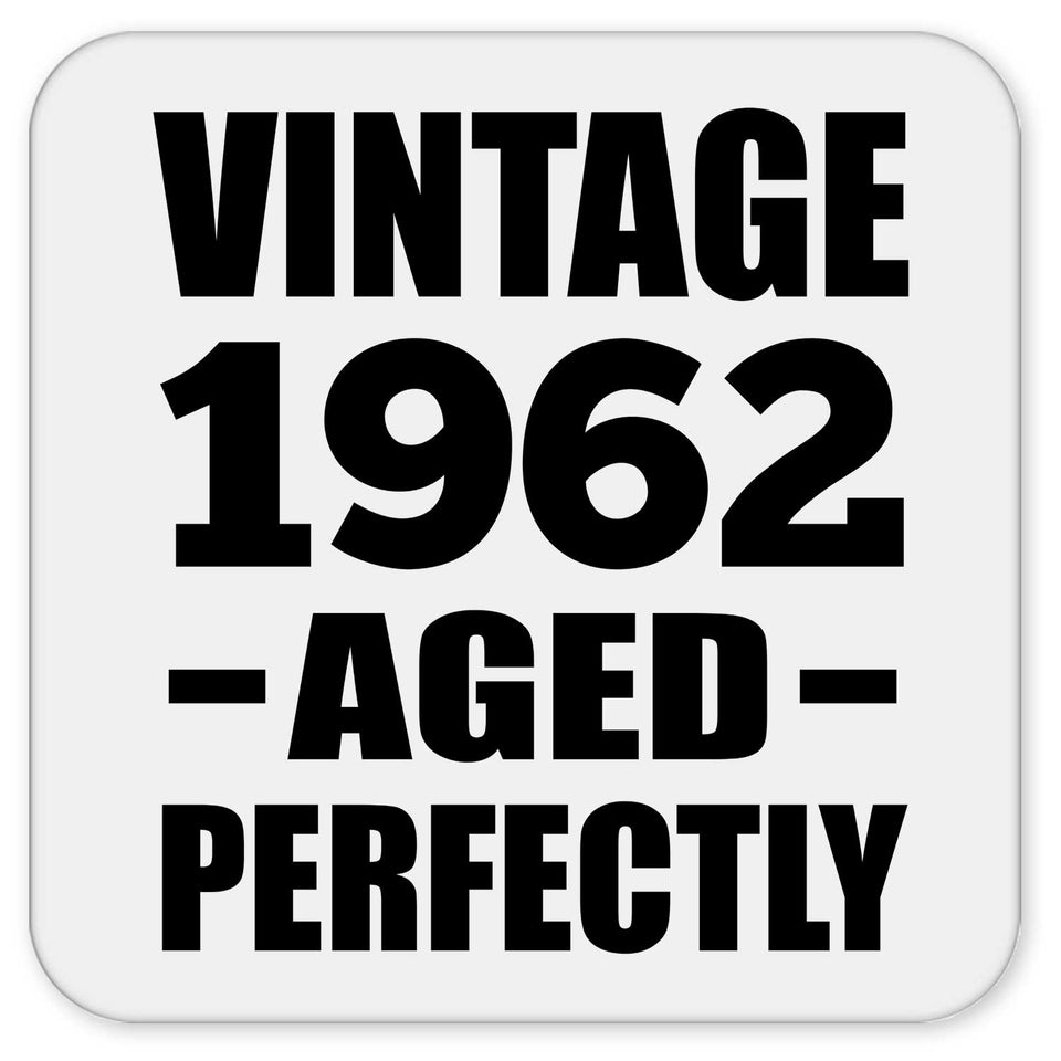 62nd Birthday Vintage 1962 Aged Perfectly - Drink Coaster
