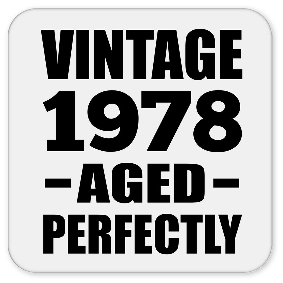 46th Birthday Vintage 1978 Aged Perfectly - Drink Coaster