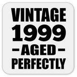 25th Birthday Vintage 1999 Aged Perfectly - Drink Coaster