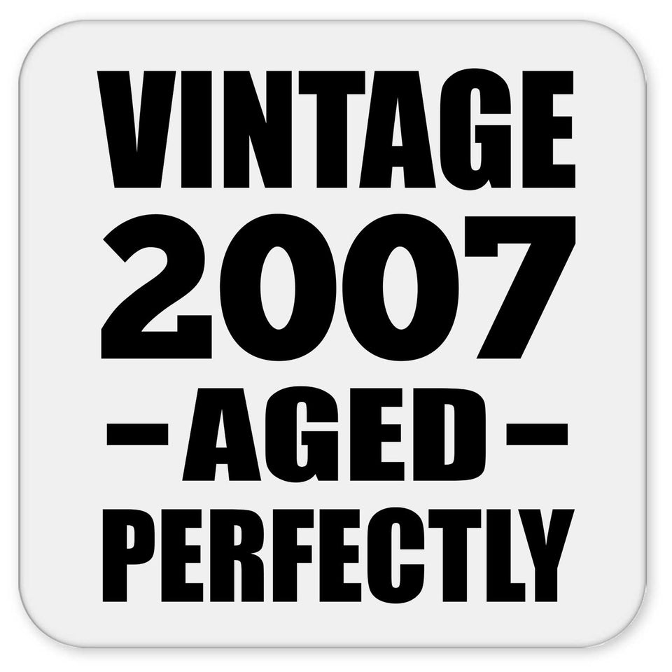17th Birthday Vintage 2007 Aged Perfectly - Drink Coaster