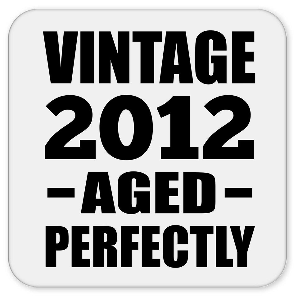 12th Birthday Vintage 2012 Aged Perfectly - Drink Coaster