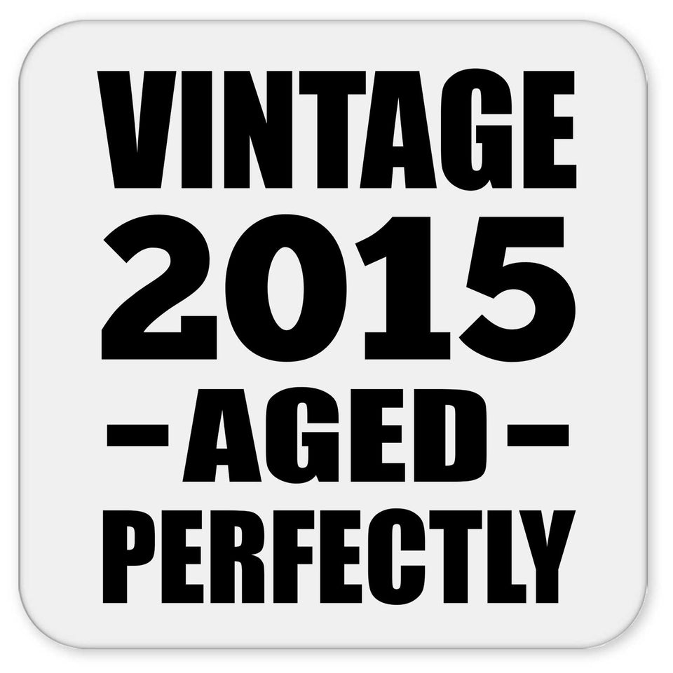 9th Birthday Vintage 2015 Aged Perfectly - Drink Coaster
