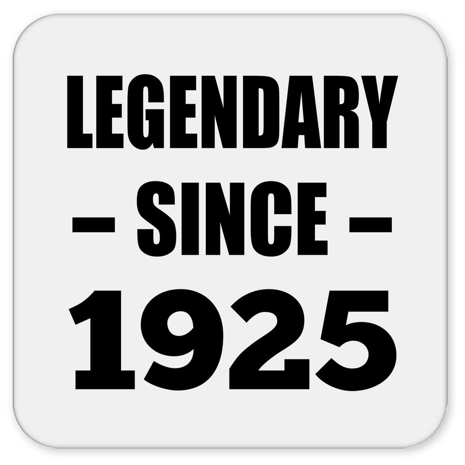 99th Birthday Legendary Since 1925 - Drink Coaster