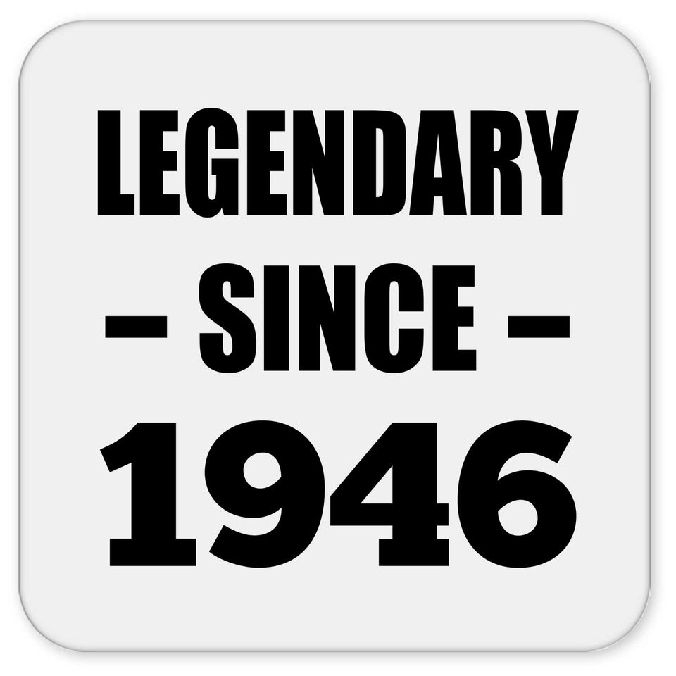 78th Birthday Legendary Since 1946 - Drink Coaster