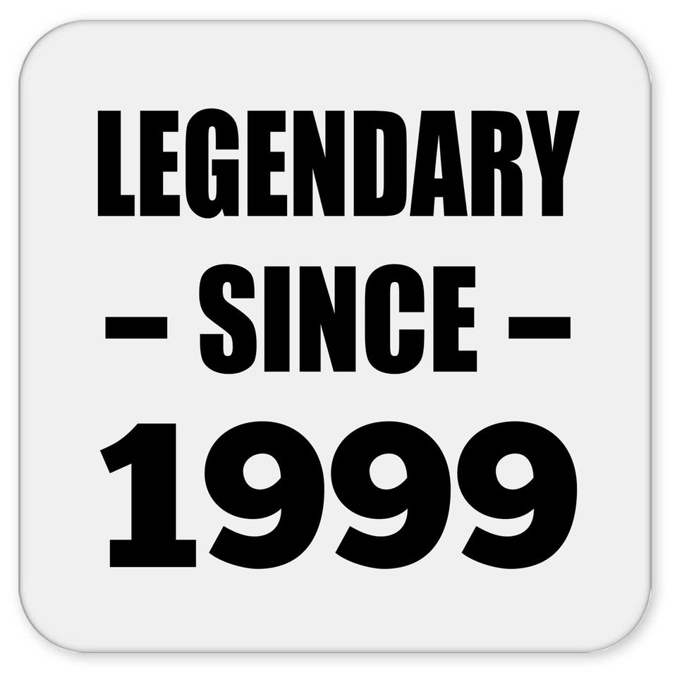 25th Birthday Legendary Since 1999 - Drink Coaster