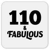 110th Birthday 110 & Fabulous - Drink Coaster