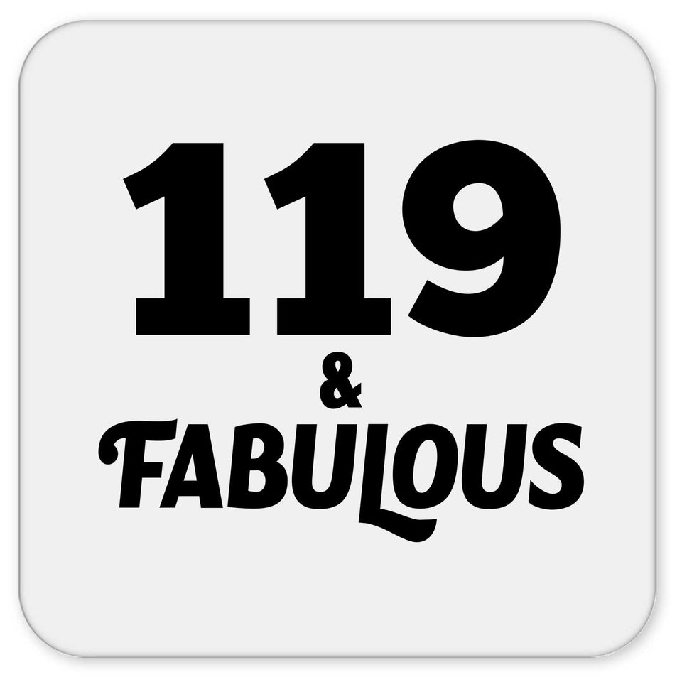 119th Birthday 119 & Fabulous - Drink Coaster