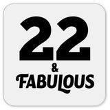 22nd Birthday 22 & Fabulous - Drink Coaster