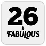 26th Birthday 26 & Fabulous - Drink Coaster