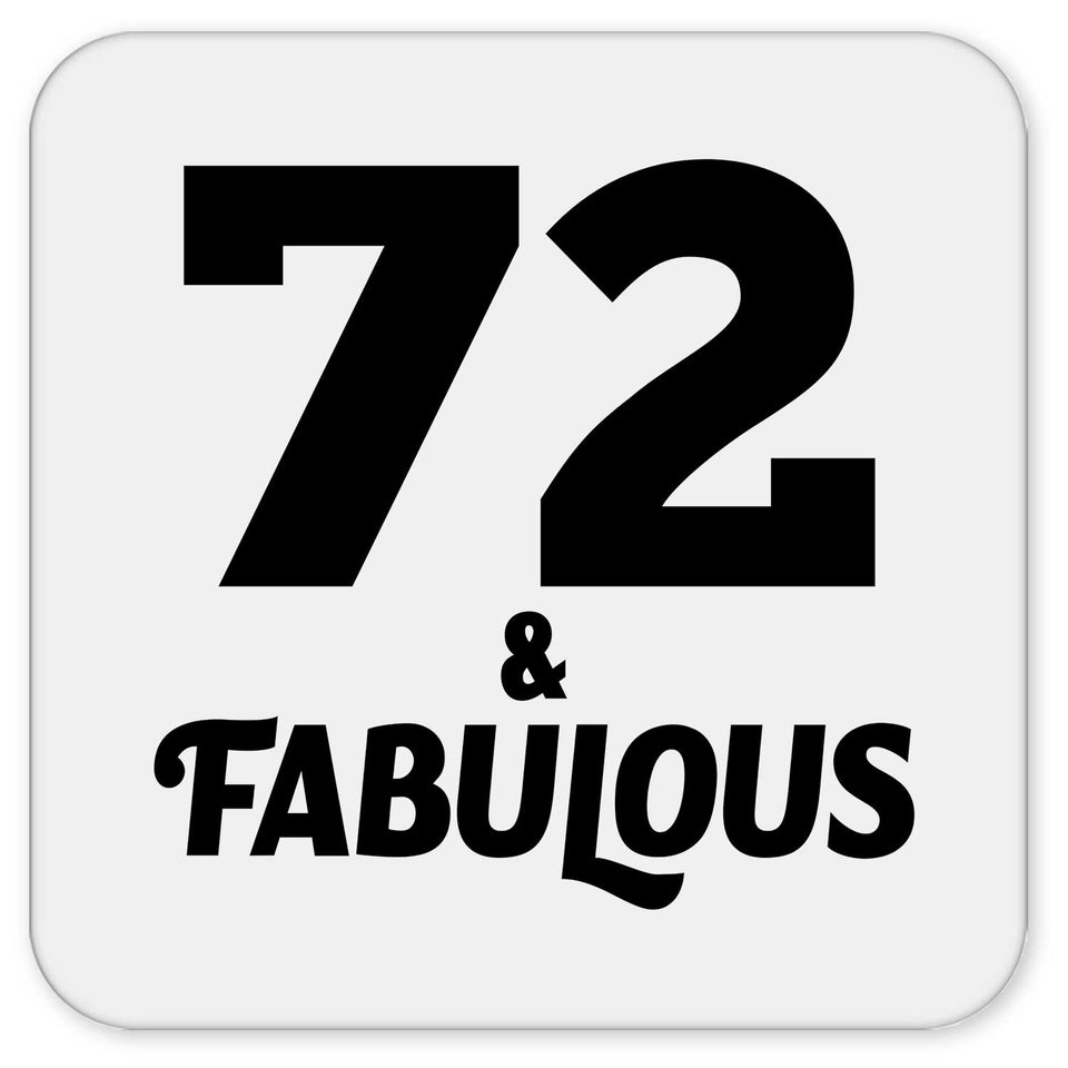 72nd Birthday 72 & Fabulous - Drink Coaster