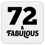 72nd Birthday 72 & Fabulous - Drink Coaster