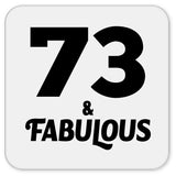 73rd Birthday 73 & Fabulous - Drink Coaster