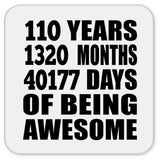 110th Birthday 110 Years 1320 Months 40177 Days Of Awesome - Drink Coaster
