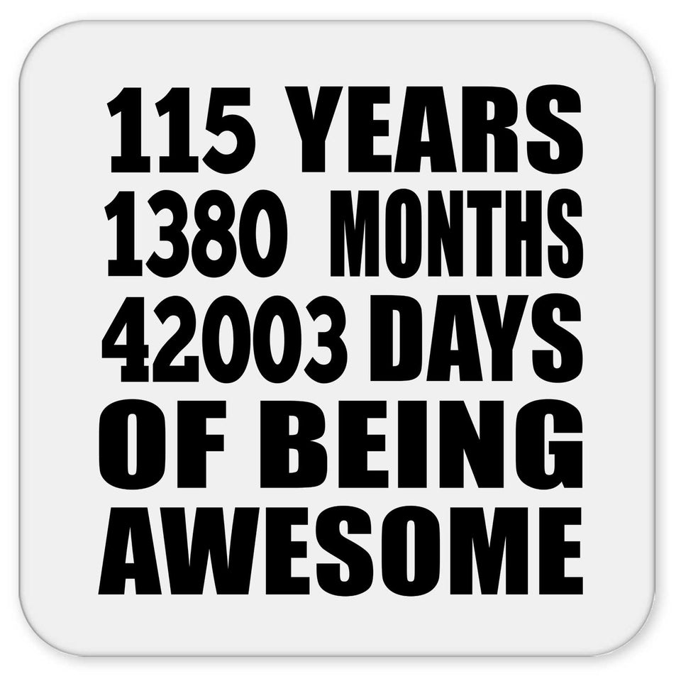 115th Birthday 115 Years 1380 Months 42003 Days Of Awesome - Drink Coaster