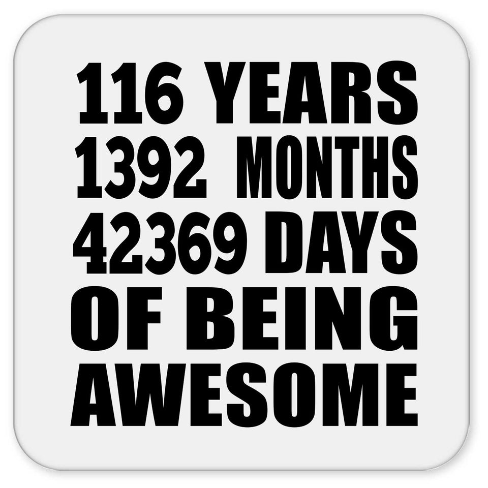 116th Birthday 116 Years 1392 Months 42369 Days Of Awesome - Drink Coaster