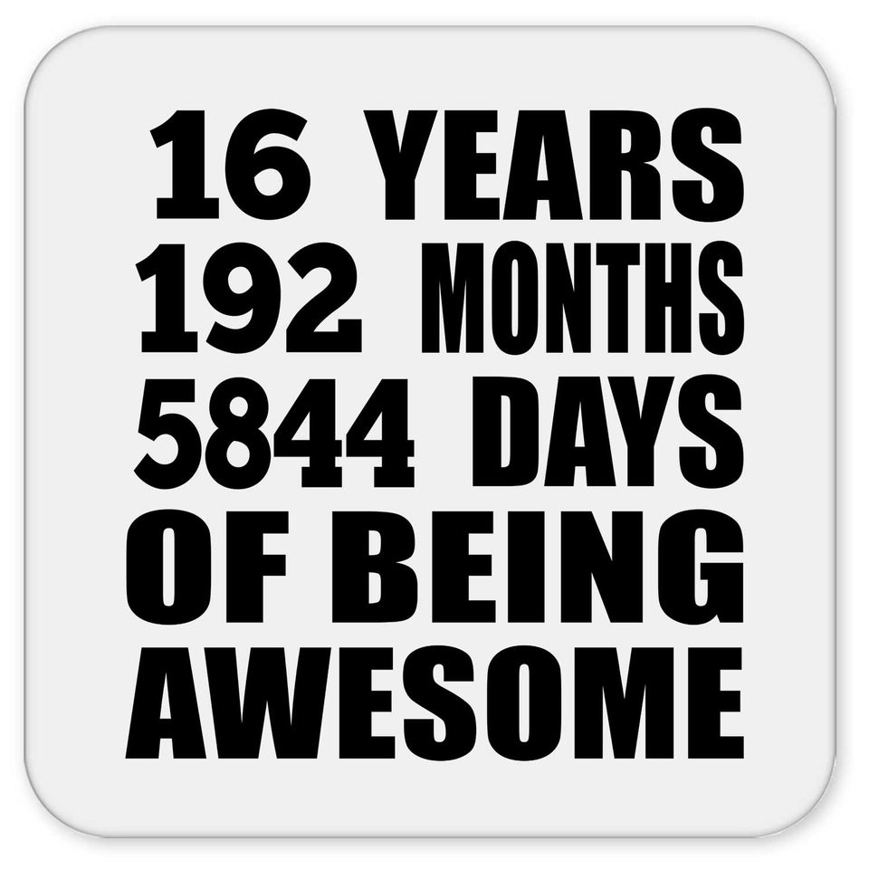 16th Birthday 16 Years 192 Months 5844 Days Of Awesome - Drink Coaster
