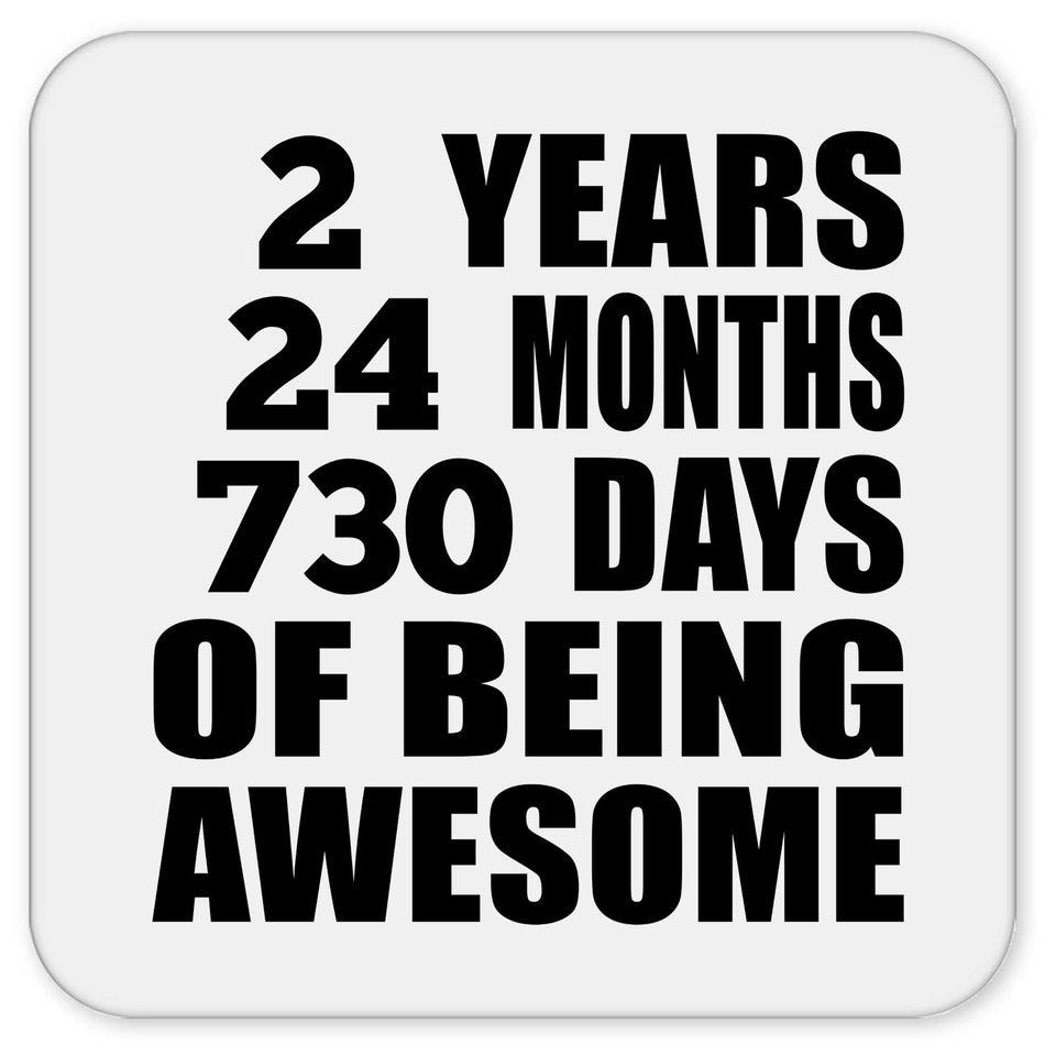 2nd Birthday 2 Years 24 Months 730 Days Of Awesome - Drink Coaster