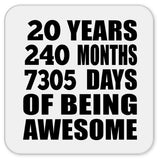 20th Birthday 20 Years 240 Months 7305 Days Of Awesome - Drink Coaster