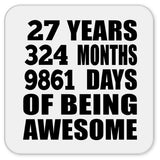 27th Birthday 27 Years 324 Months 9861 Days Of Awesome - Drink Coaster