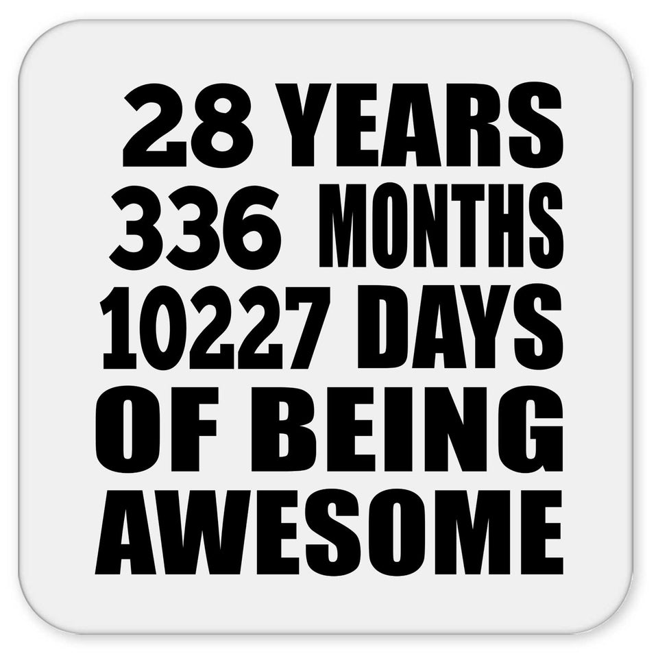 28th Birthday 28 Years 336 Months 10227 Days Of Awesome - Drink Coaster