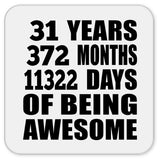 31st Birthday 31 Years 372 Months 11322 Days Of Awesome - Drink Coaster