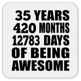 35th Birthday 35 Years 420 Months 12783 Days Of Awesome - Drink Coaster