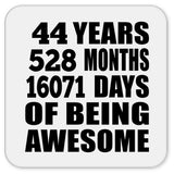 44th Birthday 44 Years 528 Months 16071 Days Of Awesome - Drink Coaster