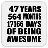 47th Birthday 47 Years 564 Months 17166 Days Of Awesome - Drink Coaster