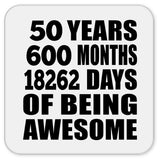 50th Birthday 50 Years 600 Months 18262 Days Of Awesome - Drink Coaster