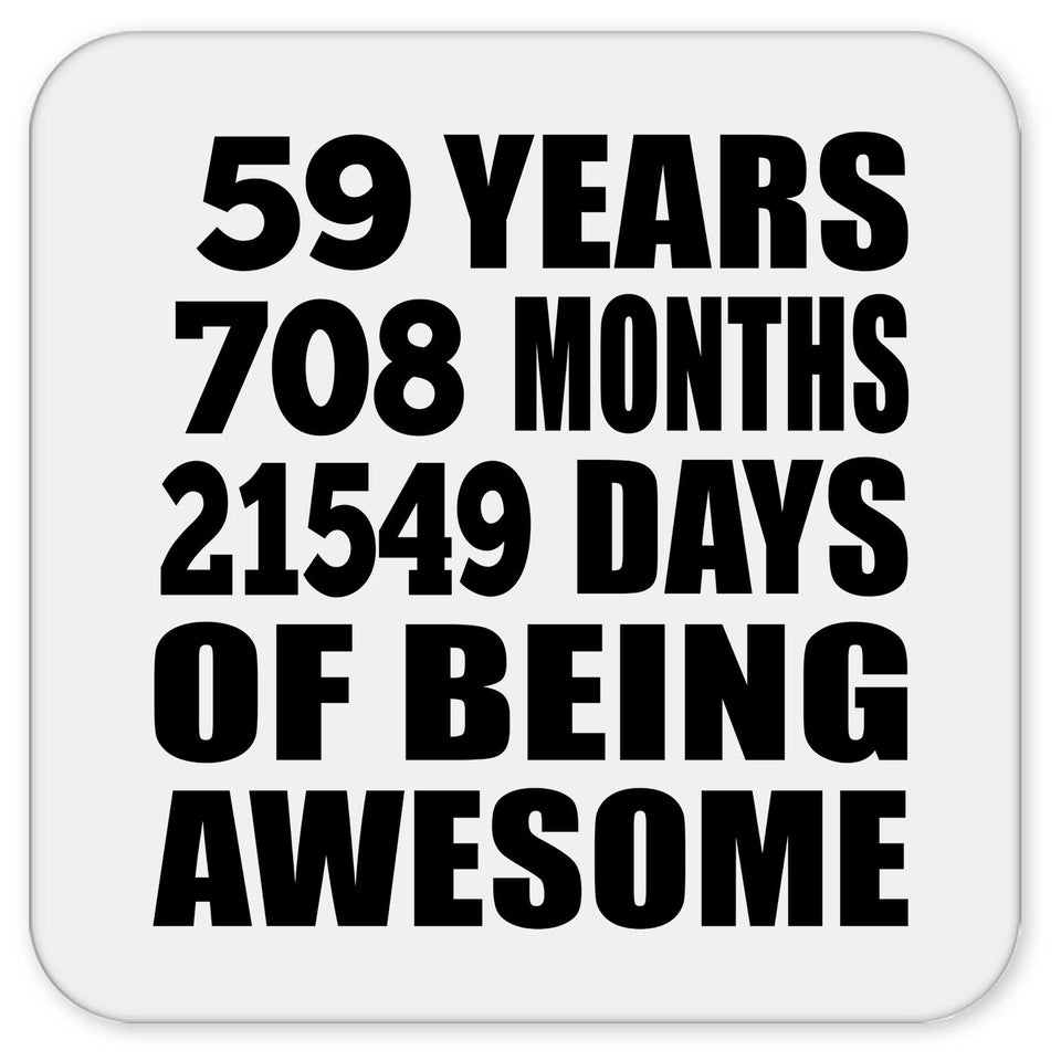 59th Birthday 59 Years 708 Months 21549 Days Of Awesome - Drink Coaster