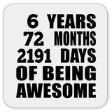 6th Birthday 6 Years 72 Months 2191 Days Of Awesome - Drink Coaster
