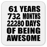 61st Birthday 61 Years 732 Months 22280 Days Of Awesome - Drink Coaster
