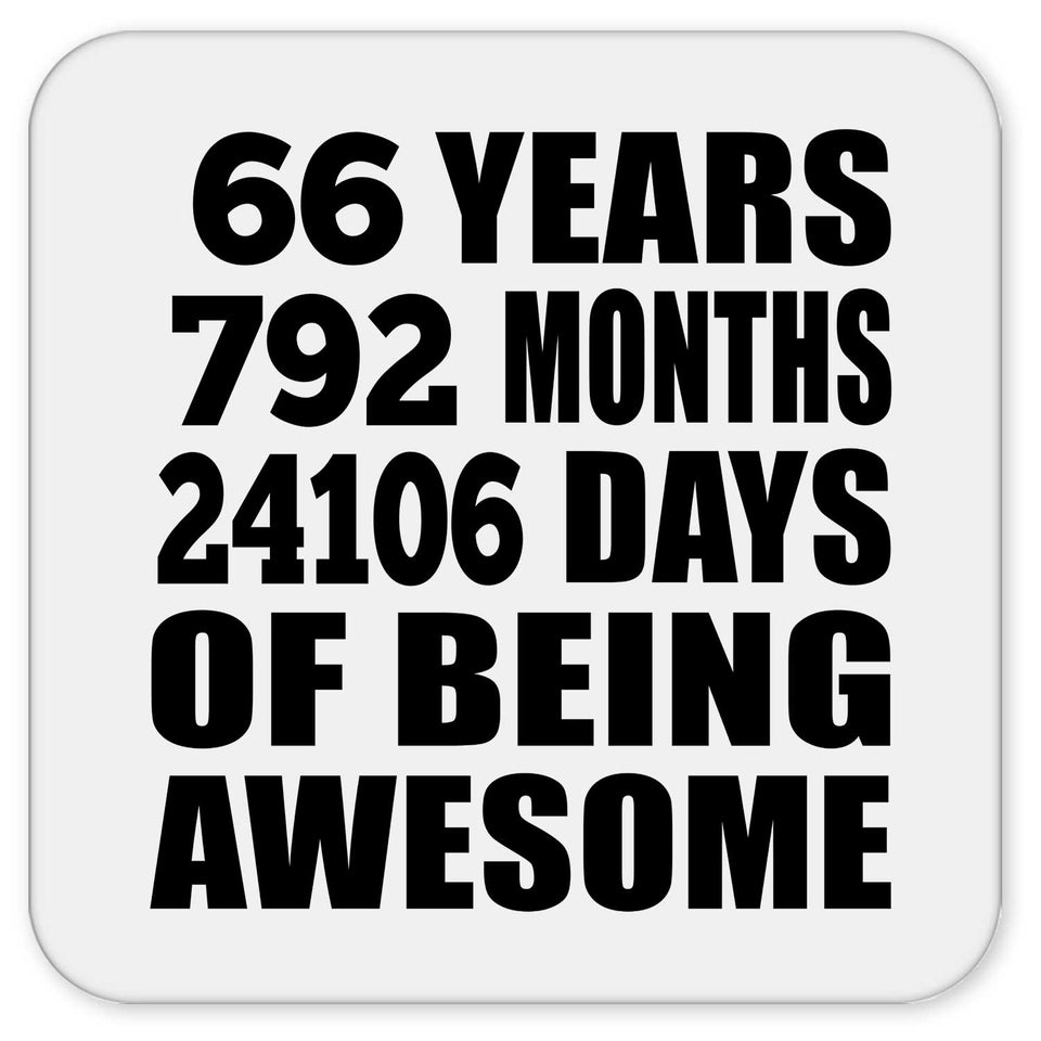 66th Birthday 66 Years 792 Months 24106 Days Of Awesome - Drink Coaster