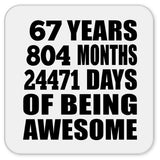67th Birthday 67 Years 804 Months 24471 Days Of Awesome - Drink Coaster
