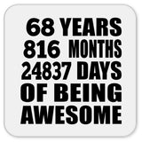 68th Birthday 68 Years 816 Months 24837 Days Of Awesome - Drink Coaster