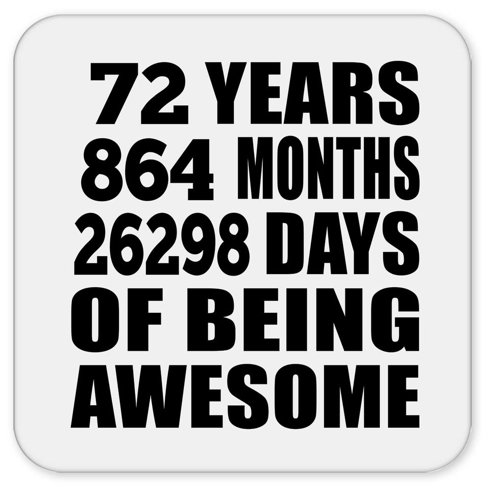 72nd Birthday 72 Years 864 Months 26298 Days Of Awesome - Drink Coaster