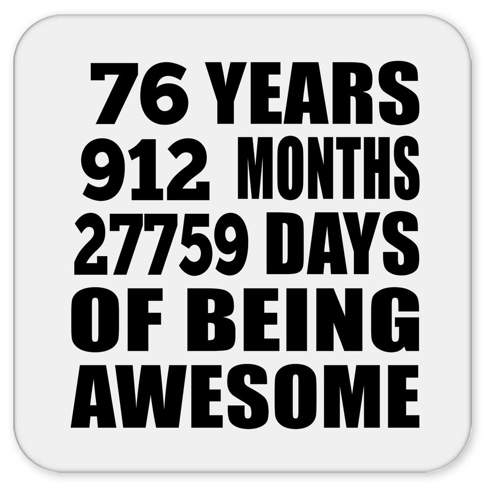 76th Birthday 76 Years 912 Months 27759 Days Of Awesome - Drink Coaster