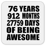 76th Birthday 76 Years 912 Months 27759 Days Of Awesome - Drink Coaster